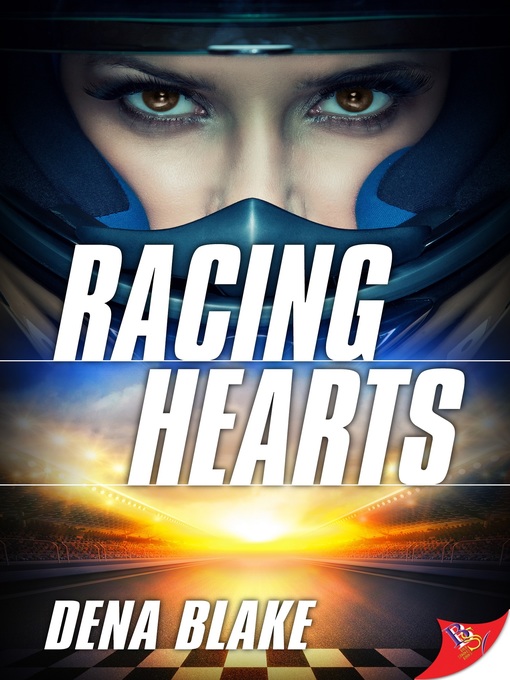 Title details for Racing Hearts by Dena Blake - Available